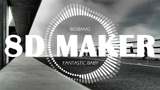 BIGBANG - FANTASTIC BABY [8D TUNES / USE HEADPHONES] 🎧