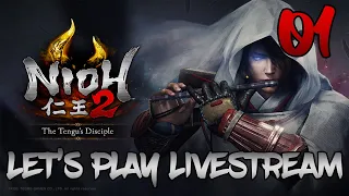 Nioh 2 The Tengu's Disciple - Let's Play Livestream 1: A Song to Calm the Storm