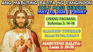 FSMJ  MAY 31, 2024 | DAILY MASS READING | ANG MABUTING BALITA NG PANGINOON | ANG SALITA NG DIYOS