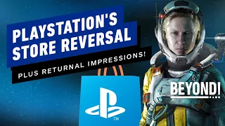 PlayStations Big Store Reversal, Returnal PS5 Impressions - Beyond Episode 697