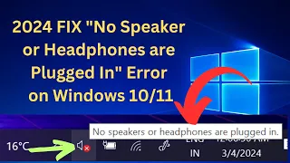 ✅2024 FIX "No Speaker or Headphones are Plugged In" Error on Windows 10/11