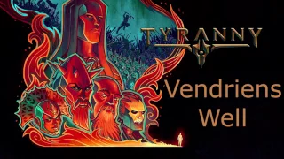 Tyranny OST - Vendrien's Well