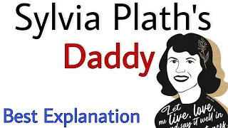 Daddy by Sylvia Plath | Summary in Hindi