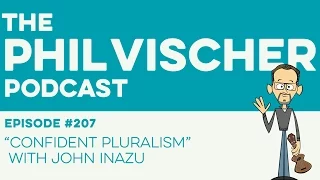 Episode 207: “Confident Pluralism” with John Inazu