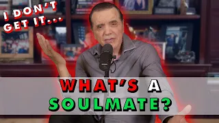 What's a Soulmate? Love vs. Lust | Chazz Palminteri Show | EP 174
