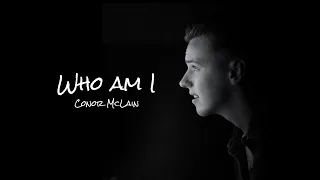 Conor McLain - Who Am I