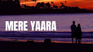 Mere Yaaraa | Lyrics | Sooryavanshi | Akshay Kumar,  Katrina Kaif, Rohit Shetty, Arijit S Neeti |