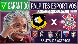 ✅[GARANTIDO] PALPITES DE FUTEBOL PARA O DIA 14/03/2024 - CORINTHIANS, LIVERPOOL + BILHETE PRONTO