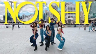 [KPOP IN PUBLIC | ONE TAKE] ITZY (있지) ‘NOT SHY’ Dance Cover | Sydney Australia | ORBIT