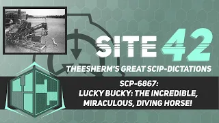 SCP-6867: Lucky Bucky: The Incredible, Miraculous, Diving Horse!