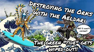 How to Utterly DESTROY the Orks With the Aeldari-“Wiping Out the Green Tide Never Felt So Good!!”