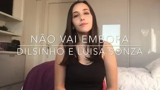 Não Vai Embora - Dilsinho e Luisa Sonza (Cover Gabi Veloso)