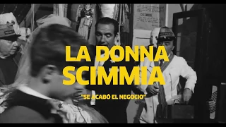 Se acabó el negocio / La donna scimmia - trailer