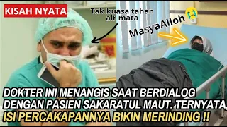 ASLI MERINDING !! DOKTER INI BERDIALOG DENGAN PASIEN SEKARATUL MAUT ISI PERCAKAPAN SUNGGUH MERINDING