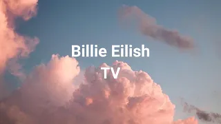Billie Eilish - TV |slowed+reverb| with lyrics