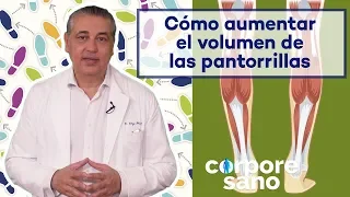 ¿Cómo se puede aumentar el volumen de las pantorrillas? [CORPORE SANO]