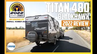 Titan Blackhawk 480 | Caravan Of The Year 2022 OVERALL WINNER | Review