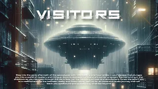 VISITORS : DARK POST APOCALYPTIC - SCI-FI MYSTERIOUS AMBIENT SOUNDSCAPE - 1 HOUR