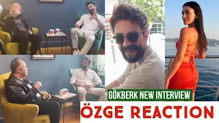 Gökberk demirci New Interview !Özge yagiz Reaction