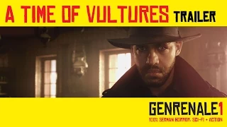 A Time of Vultures (Trailer) // GENRENALE1