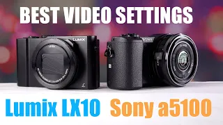 Best Settings for Sony a5100 and Panasonic Lumix LX10 compact pocket cameras