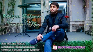 Rustem Yagmur - Seninle Men | Azeri Music [OFFICIAL]