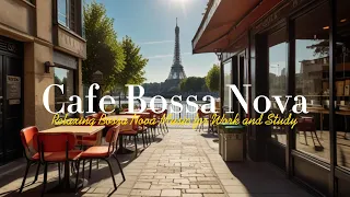 Cafe Bossa Nova - Relaxing Bossa Nova Music for Work and Study