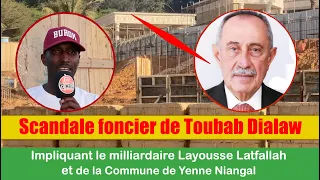 Scandale foncier de Toubab Dialaw Impliquant le milliardaire Layousse  et de la Commune de Yenne...