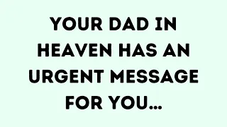 🛑💌 God Message Today | Your dad in heaven has an urgent message for you… | God Message | God Says