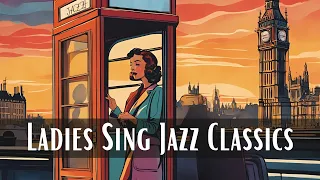 Ladies Sing Jazz Classics [Female Vocal Jazz, Jazz Classics]