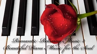 Romantic Relaxing Music 2, Beautiful Piano Music for the Soul, Vladimir Sterzer