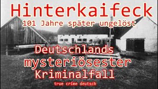 Hinterkaifeck-Deutschlands mysteriösester ungelöster Kriminalfall-true crime deutsch