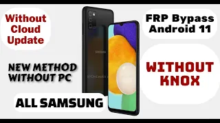 All SAMSUNG Android 11 FRP Without KNOX - A01/A02s/A03s/A11/A20s/A21/F02s/M01/M02s/M11 - No PC