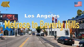 [4K] Los Angeles 🇺🇸, Melrose to Beverly Hills California USA in Jul 2022 - Drive