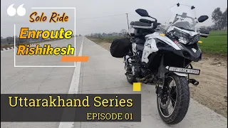 Punjab to Rishikesh Solo Ride | 2022 Benelli TRK 502 BS6 | Its Rstory | Uttarakhand - S01Ep01 #V38