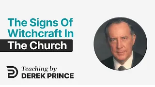 💥 Witchcraft and the Church 1 of 2 - Derek Prince