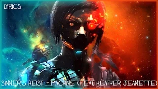 Sinner's Heist - Machine (feat. Heather Jeanette) Lyrics