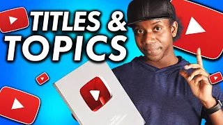 How To Write PERFECT YouTube Titles That Clicks - Topic and Keyword Research