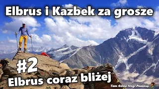 Elbrus i Kazbek za grosze - #2 Elbrus coraz bliżej