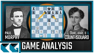 "A Night at the Opera" // Morphy vs Duke Karl II & Count Isouard de Vauvenargues // Paris (1858)