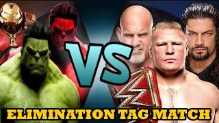 Hulk, Hulkbuster & Red Hulk vs Brock Lesnar, Roman Reigns & Goldberg (Elimination Tag)