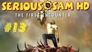 Serious Sam HD The First Encounter прохождение без комментариев #13 [Финал]: Пирамида ⚡ Крутой Сэм 1