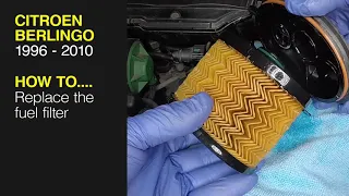 How to replace the Fuel filter on the Citroen Berlingo 1996 to 2010