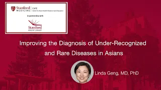 Improving the Diagnosis of Under-Recognized and Rare Diseases in Asians