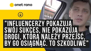 "Influencerzy pokazują sukces, a nie drogę, którą należy przejść, by go osiągnąć. To szkodliwe"