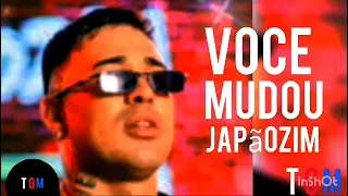 VOCÊ MUDOU-Japãozim#TGM#musicadahora