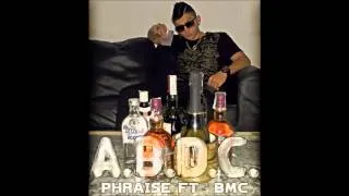 Phraise Ft. BMC - A.B.D.C. (Al Banco Del Club)