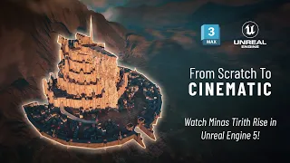 50 Hour Time-Lapse | Building Minas Tirith in 3ds Max + Unreal Engine 5