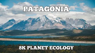 Patagonia 8k planet Ecology Film with Calming Music.
