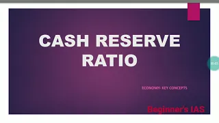 CASH RESERVE RATIO- ECONOMY KEY CONCEPT